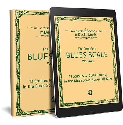 The Complete Blues Scale Workout – mDecks Music